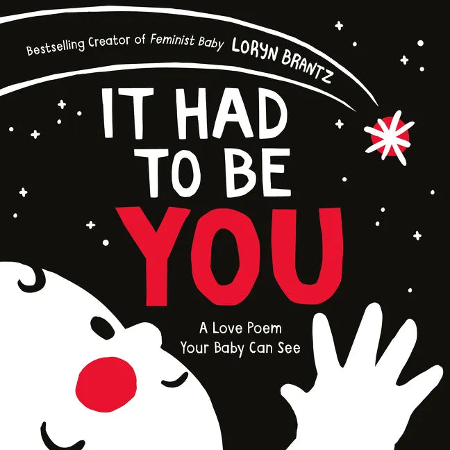 It Had to Be You: A High Contrast Book for Newborns - Board Book