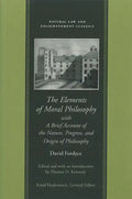 The Elements of Moral Philosophy, with a Brief Account of the Nature, Progress, and Origin of Philosophy - Hardcover