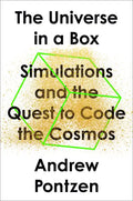 The Universe in a Box: Simulations and the Quest to Code the Cosmos - Hardcover