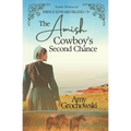 The Amish Cowboy's Second Chance: Amish Dreams on Prince Edward Island, Book 3 - Paperback