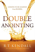 Double Anointing: Lessons to Be Learned from Elisha - Paperback