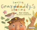 Saving Granddaddy's Stories: Ray Hicks, the Voice of Appalachia: Ray Hicks, the Voice of Appalachia - Paperback