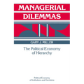 Managerial Dilemmas: The Political Economy of Hierarchy - Paperback