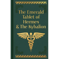 The Emerald Tablet of Hermes & the Kybalion: Gilded Pocket Edition - Hardcover