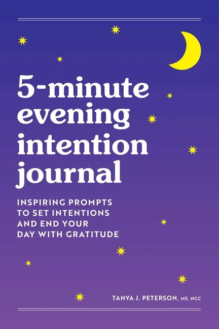 5-Minute Evening Intention Journal: Inspiring Prompts to Set Intentions and End Your Day with Gratitude - Paperback