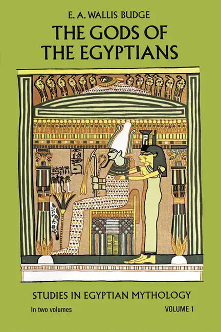 The Gods of the Egyptians, Volume 1: Volume 1 - Paperback