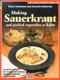 Making Sauerkraut and Pickled Vegetables at Home: Creative Recipes for Lactic-Fermented Food to Improve Your Health - Paperback