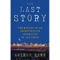 The Last Story: The Murder of an Investigative Journalist in Las Vegas - Paperback