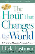 The Hour That Changes the World: A Practical Plan for Personal Prayer - Paperback