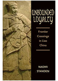 Unbounded Loyalty: Frontier Crossing in Liao China - Hardcover