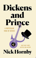 Dickens and Prince: A Particular Kind of Genius - Library Binding