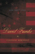 David Franks: Colonial Merchant - Paperback