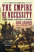 The Empire of Necessity: Slavery, Freedom, and Deception in the New World - Paperback