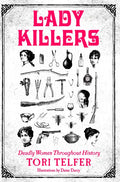 Lady Killers: Deadly Women Throughout History - Paperback