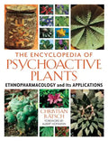The Encyclopedia of Psychoactive Plants: Ethnopharmacology and Its Applications - Hardcover