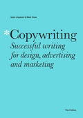 Copywriting Third Edition: Successful Writing for Design, Advertising and Marketing - Paperback