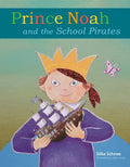 Prince Noah and the School Pirates - Hardcover