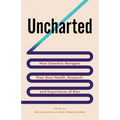 Uncharted: How Scientists Navigate Their Own Health, Research, and Experiences of Bias - Paperback