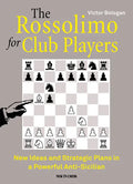 The Rossolimo for Club Players: New Ideas and Strategic Plans in a Powerful Anti-Sicilian - Paperback