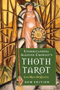 Understanding Aleister Crowley's Thoth Tarot: New Edition - Paperback