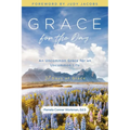 Grace for the Day: An Uncommon Grace for an Uncommon Life - Paperback