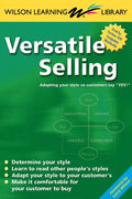 Versatile Selling: Selling the Way Your Customer Wants to Buy - Paperback