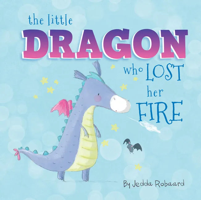 The Little Dragon Who Lost Her Fire - Board Book