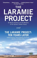 The Laramie Project and the Laramie Project: Ten Years Later - Paperback