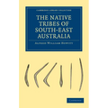 The Native Tribes of South-East Australia - Paperback