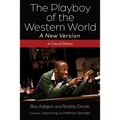 The Playboy of the Western World--A New Version: A Critical Edition - Hardcover