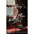Letters to Half Moon Street: A Queer Historical Romance - Hardcover