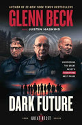 Dark Future: Uncovering the Great Reset's Terrifying Next Phase - Hardcover
