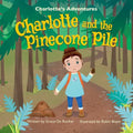 Charlotte and the Pinecone Pile - Paperback
