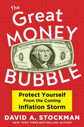The Great Money Bubble: Protect Yourself from the Coming Inflation Storm - Hardcover