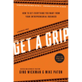 Get a Grip: An Entrepreneurial Fable... Your Journey to Get Real, Get Simple, and Get Results - Hardcover