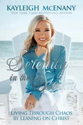 Serenity in the Storm: Living Through Chaos by Leaning on Christ - Hardcover