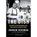 The Dish: The Story of One Restaurant Meal, from Farm to Kitchen to Table - Paperback