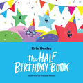 The Half Birthday Book - Hardcover