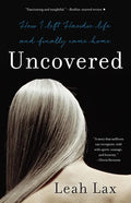 Uncovered: How I Left Hasidic Life and Finally Came Home - Paperback