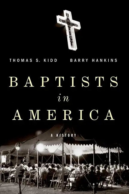 Baptists in America: A History - Paperback