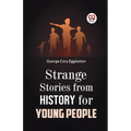 Strange Stories from History for Young People - Paperback