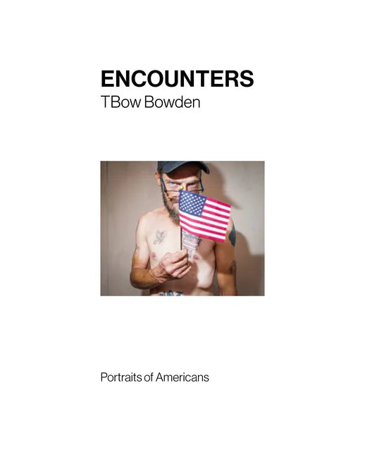 Encounters: Portraits of Americans - Hardcover