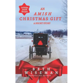 An Amish Christmas Gift (Short Story): Includes Amish Recipes - Paperback