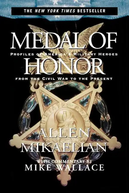 Medal of Honor: Profiles of America's Military Heroes from the Civil War to the Present - Paperback