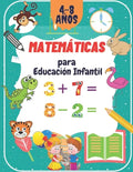 Matemáticas para Educación Infantil: Libro de matemáticas preescolar para niños pequeños de 4 a 8 años: trazar números, aprender las primeras operacio - Paperback