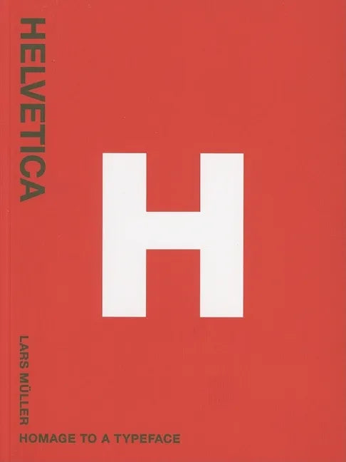Helvetica: Homage to a Typeface - Paperback