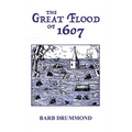 The Great Flood of 1607 - Hardcover