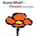 Guess What?-Flowers - Board Book