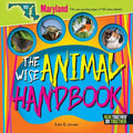 The Wise Animal Handbook Maryland - Hardcover