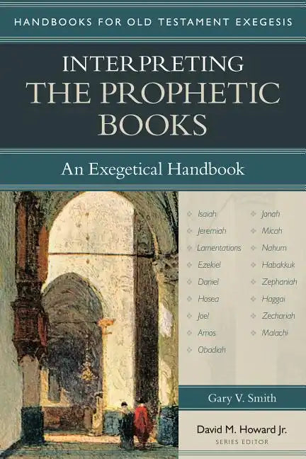 Interpreting the Prophetic Books: An Exegetical Handbook - Paperback